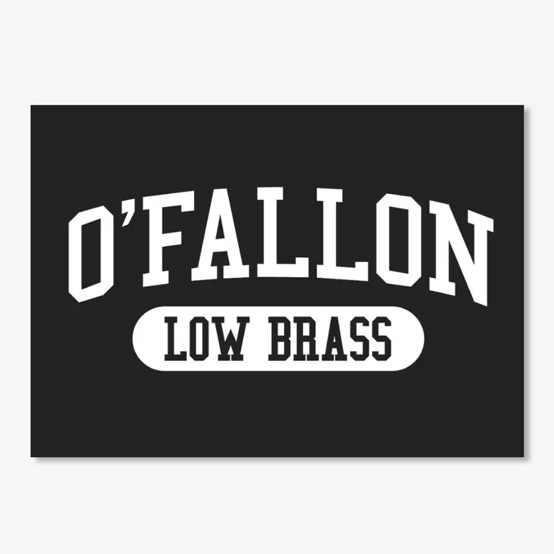 O'Fallon Low Brass - College Style